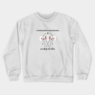 unwrapping confidence one strip at a time wax esthetician Crewneck Sweatshirt